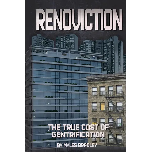 Renoviction: The True Cost of Gentrification