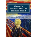 Owner's Manual For The Human Mind: The Science Of Letting Go