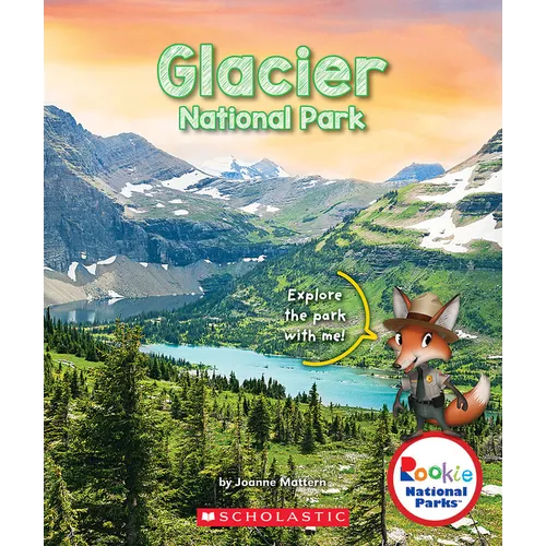 Glacier National Park (Rookie National Parks)