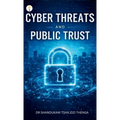 Cyber Threats and Public Trust