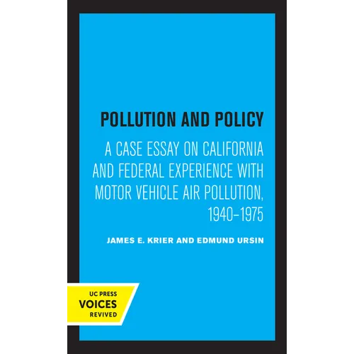 Pollution and Policy: A Case Essay on California and Federal Experience with Motor Vehicle Air Pollution, 1940-1975