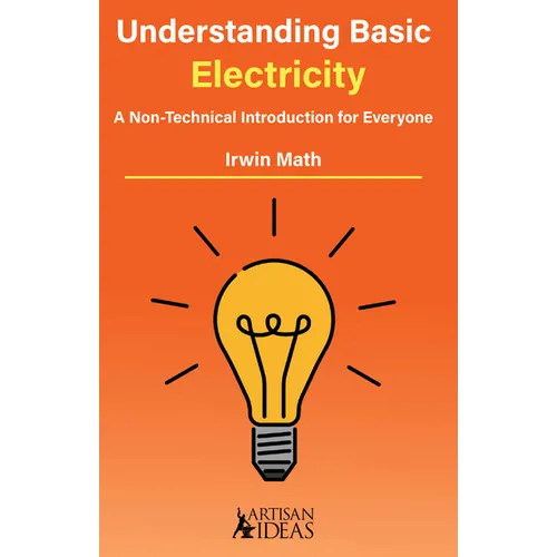 Understanding Basic Electricity: A Non-Technical Introduction for Everyone