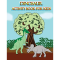 Dinosaur Activity Book for Kids: : Fun Activites for Kids in Dinosaur Theme, Dot to Dot, Color by Number, Coloring Pages, Trace Lines and Letters. (Ac