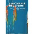 A Woman's Blueprint for a Godly Marriage