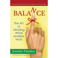 Balance: The Art of Minding What Matters Most