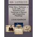 Philip Marx, Petitioner, V. Louis Jaffe. U.S. Supreme Court Transcript of Record with Supporting Pleadings