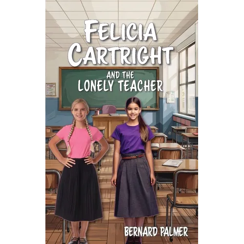Felicia Cartright and the Lonely Teacher