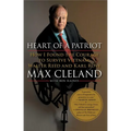 Heart of a Patriot: How I Found the Courage to Survive Vietnam, Walter Reed and Karl Rove