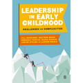 Leadership in Early Childhood: Challenges and Complexities