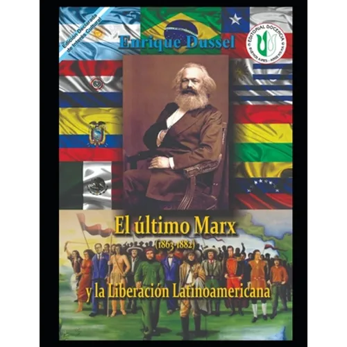 El último Marx (1863-1882): Y la Liberación Latinoamericana