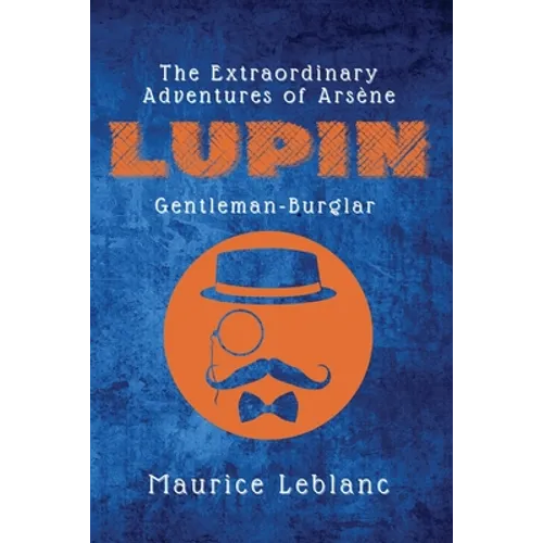 The Extraordinary Adventures of Arsène Lupin, Gentleman-Burglar