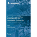 Innovative Approaches toward Healthy and Sustainable Environment: Air, Water, Food, and Waste Treatment