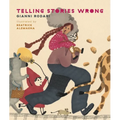 Telling Stories Wrong