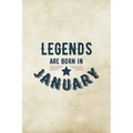 Legends Are Born In January: Birthday Gift for Men, Unique Present For Father Or Husband