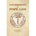 The Enchiridion of Pope Leo: New and complete translation of the French 1660 edition