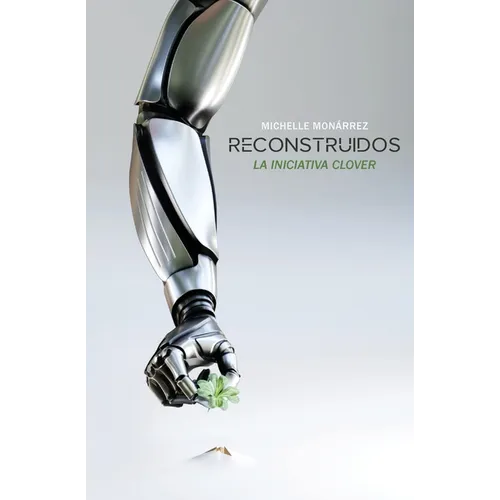 Reconstruidos: La iniciativa Clover
