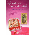 La vida es color de Rosa