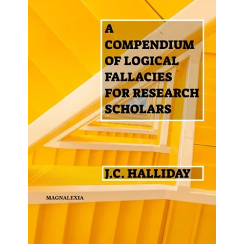 A Compendium of Logical Fallacies for Research Scholars