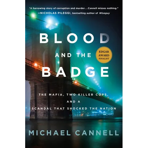 Blood and the Badge: The Mafia, Two Killer Cops, and a Scandal That Shocked the Nation