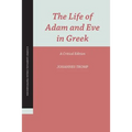 The Life of Adam and Eve in Greek: A Critical Edition