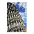 The Leaning Tower of Pisa: The History and Legacy of Italy's Most Unique Building