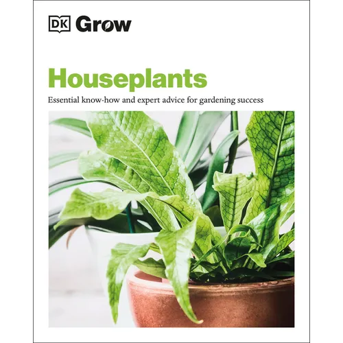 Grow Houseplants: Essential Know-How and Expert Advice for Success