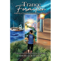 Trance Formation: A Memoir of Trauma, Travel, and Transformation: A Spiritual Quest for Self-Discovery and Healing