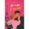 We're Not in a K-Drama !: A slow-burn K-drama rom-com between a French makeup artist and a Korean superstar.