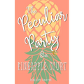 The Peculiar Party on Pineapple Court