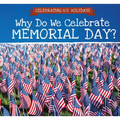 Why Do We Celebrate Memorial Day?