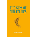 The Sum of Our Follies