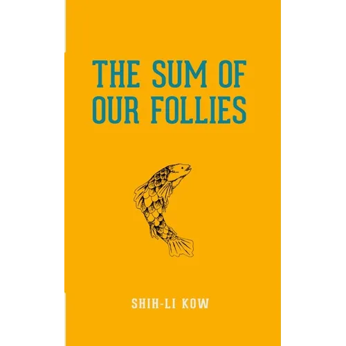 The Sum of Our Follies