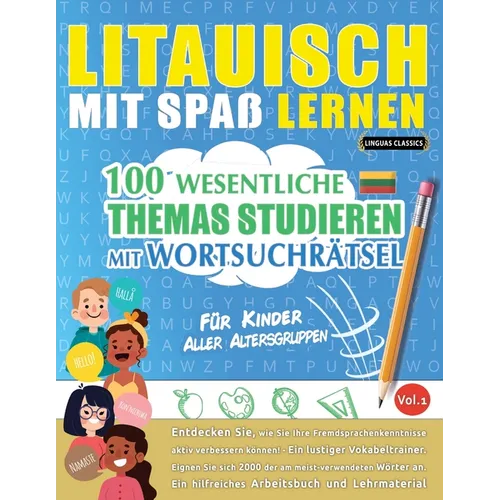 Litauisch Mit Spaß Lernen - Für Kinder: Aller Altersgruppen - 100 Wesentliche Themas Studieren Mit Wortsuchrätsel - Vol.1