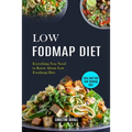 Low Fodmap Diet: Easy and Fast Low-fodmap Diet (Everything You Need to Know About Low Foodmap Diet)