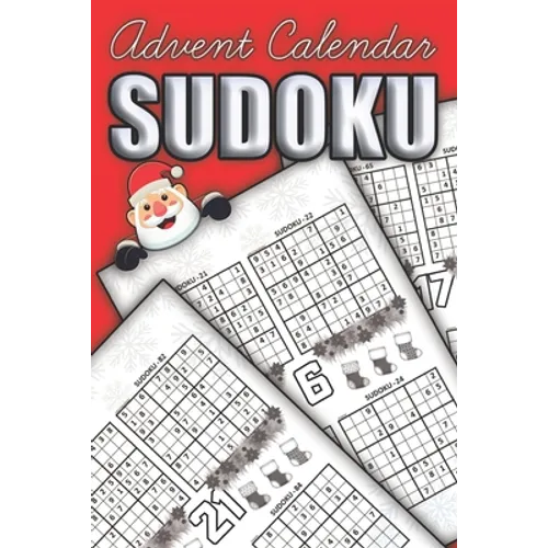 Sudoku Advent Calendar: 100 Sudoku Puzzles with Solutions A Christmas Book for Adults and Kids Awesome Gift for Sudoku Lovers