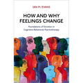 How and Why Feelings Change: Foundations of Emotion in Cognitive-Behavioral Psychotherapy