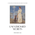 Unfathomed Secrets: A Collection of Poetry from the abyss of MY Heart