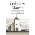 Ordinary Church: A Long and Loving Look