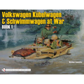 German Trucks & Cars in WWII: VW at War Book I Kübelwagen/Schwimmwagen