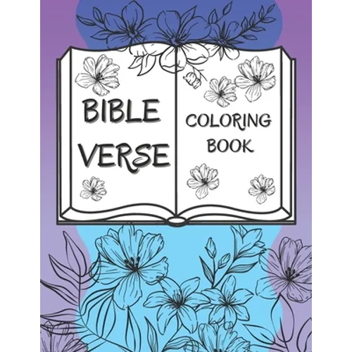 Bible Verse Coloring Book: 50 Christian Color Pages For Kids, Teens And Adults