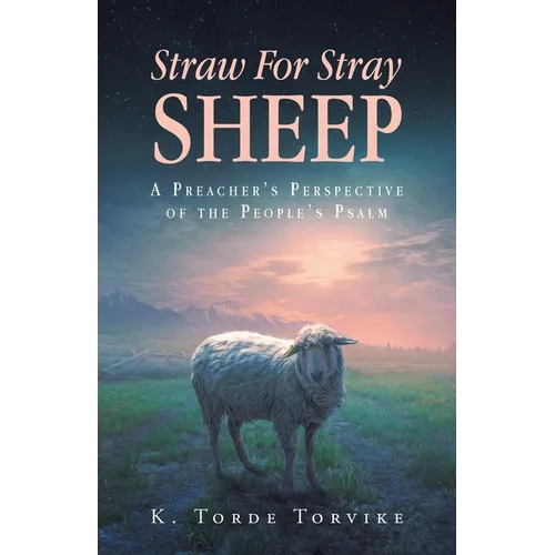 Straw For Stray Sheep: A Preacher's Perspective Of The People's Psalm