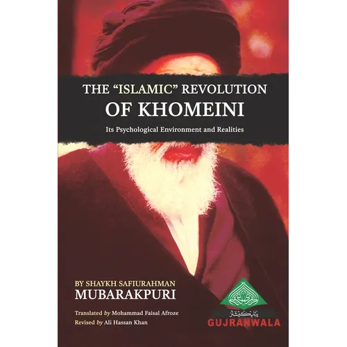 The Islamic Revolution of Khomeini, its Psychological Environment and Realities