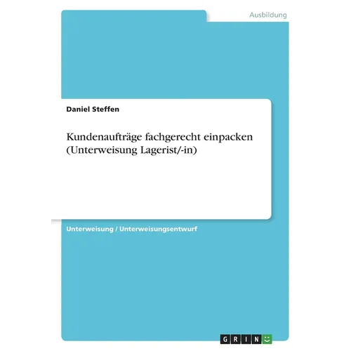 Kundenaufträge fachgerecht einpacken (Unterweisung Lagerist/-in)