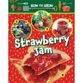 How to Grow Strawberry Jam