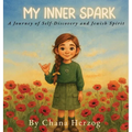 My Inner Spark: A Journey of Self-Discovery and Jewish Spirit