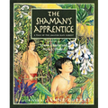 The Shaman's Apprentice: A Tale of the Amazon Rain Forest