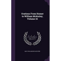 Orations From Homer to William Mckinley, Volume 16