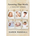 Parenting That Works: A "People First" Approach