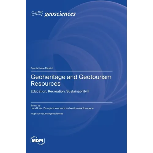 Geoheritage and Geotourism Resources: Education, Recreation, Sustainability II