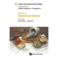 Evidence-Based Clinical Chinese Medicine - Volume 17: Colorectal Cancer